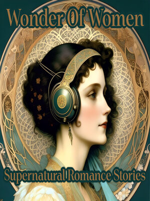 cover image of Wonder of Women: Supernatural Romance Stories